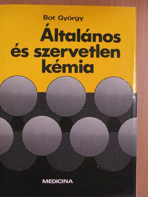 Bot György - Általános és szervetlen kémia [antikvár]
