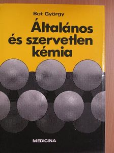 Bot György - Általános és szervetlen kémia [antikvár]