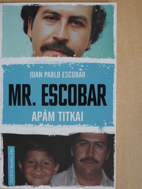 Juan Pablo Escobar - Mr. Escobar [antikvár]