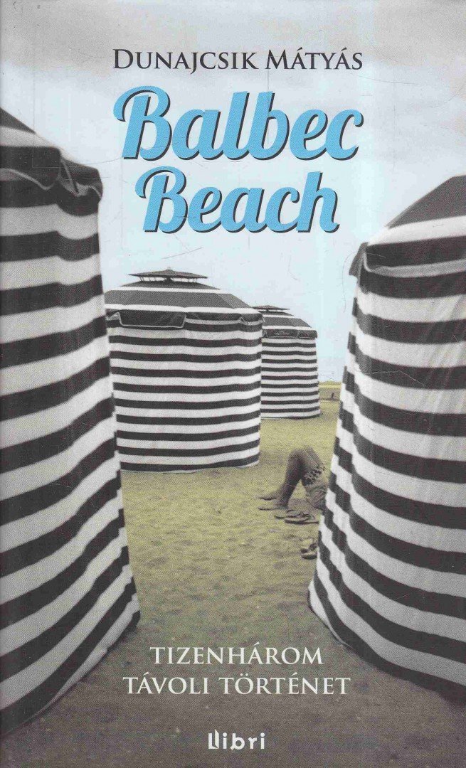 DUNAJCSIK MÁTYÁS - Balbec Beach [antikvár]