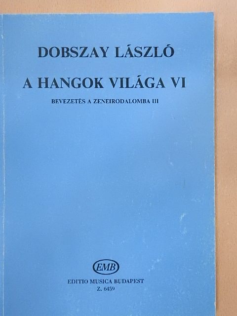 Dobszay László - A hangok világa VI. [antikvár]