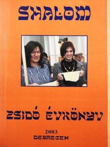 Darvas István - Shalom - Zsidó Tudományos és Művészeti Évkönyv 2003 [antikvár]