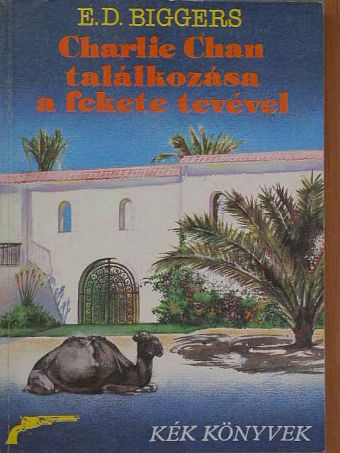 Earl Derr Biggers - Charlie Chan találkozása a fekete tevével [antikvár]