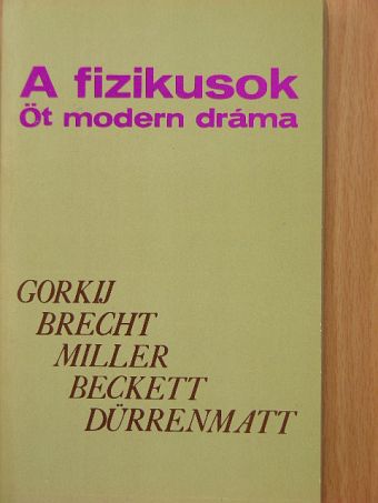 Arthur Miller - A fizikusok [antikvár]