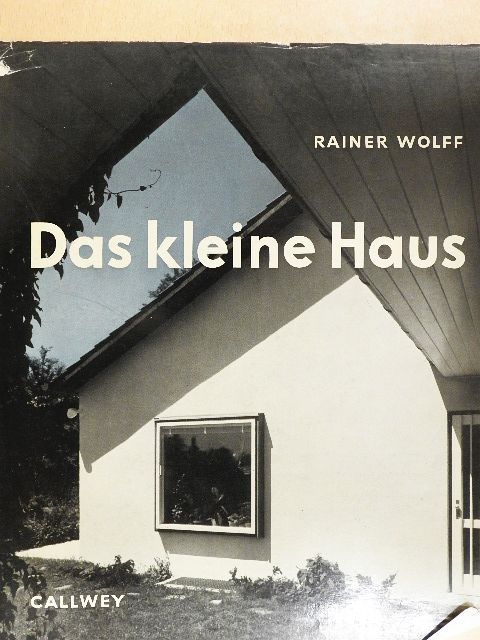 Rainer Wolff - Das kleine Haus [antikvár]
