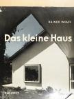 Rainer Wolff - Das kleine Haus [antikvár]