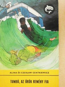 Alina Centkiewicz - Tumbó, az örök remény fia [antikvár]