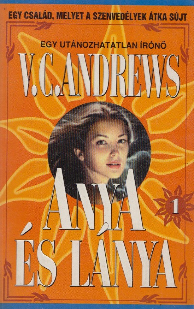 Andrews, V. C. - Anya és lánya [antikvár]