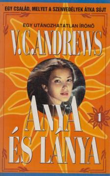 Andrews, V. C. - Anya és lánya [antikvár]