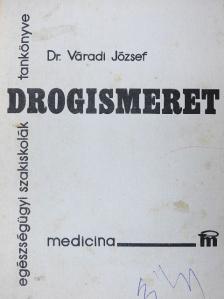 Dr. Váradi József - Drogismeret [antikvár]