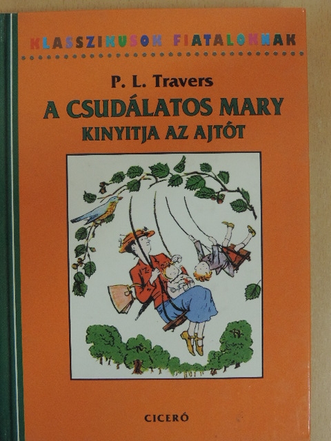 P. L. Travers - A csudálatos Mary kinyitja az ajtót [antikvár]