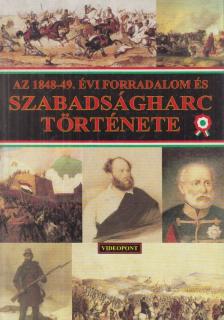Hermann Róbert (szerk.) - Az 1848-49. évi forradalom és szabadságharc története [antikvár]