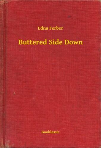 Ferber, Edna - Buttered Side Down [eKönyv: epub, mobi]