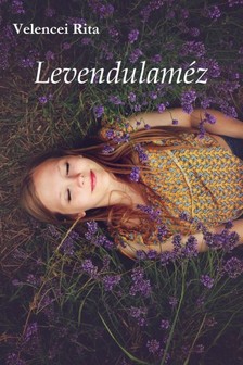 Rita Velencei - Levendulaméz [eKönyv: epub, mobi, pdf]