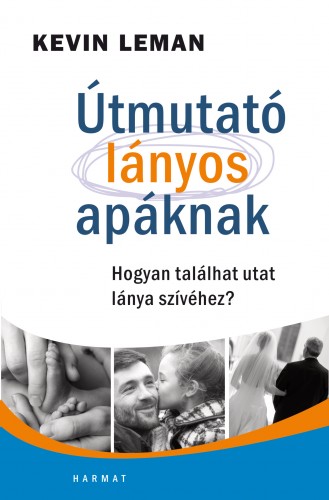 Kevin Leman - Útmutató lányos apáknak [eKönyv: epub, mobi]