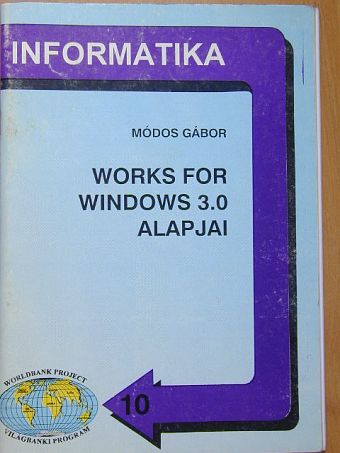 Módos Gábor - Works for Windows 3.0 alapjai [antikvár]