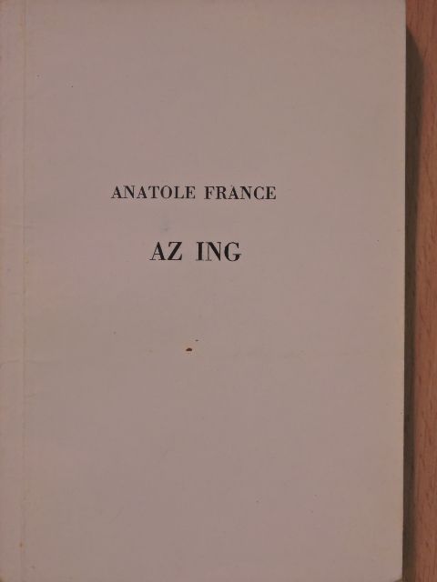 Anatole France - Az ing [antikvár]