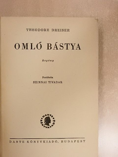 Theodore Dreiser - Omló bástya [antikvár]
