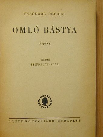 Theodore Dreiser - Omló bástya [antikvár]