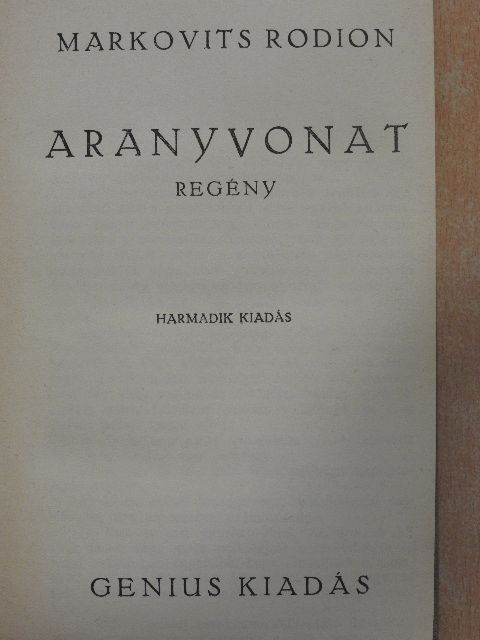 Markovits Rodion - Aranyvonat [antikvár]