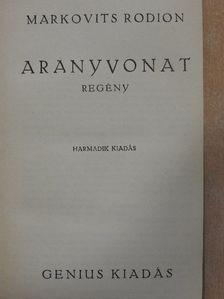 Markovits Rodion - Aranyvonat [antikvár]