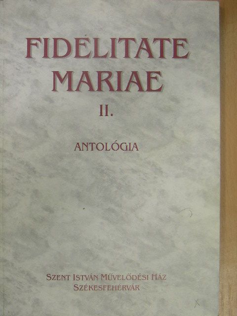Álmos István - Fidelitate Mariae II. [antikvár]