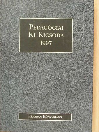 Pedagógiai Ki Kicsoda 1997 [antikvár]