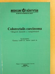 Dr. Bajtai Attila - Colorectális carcinoma [antikvár]