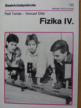 Paál Tamás - Fizika IV. [antikvár]