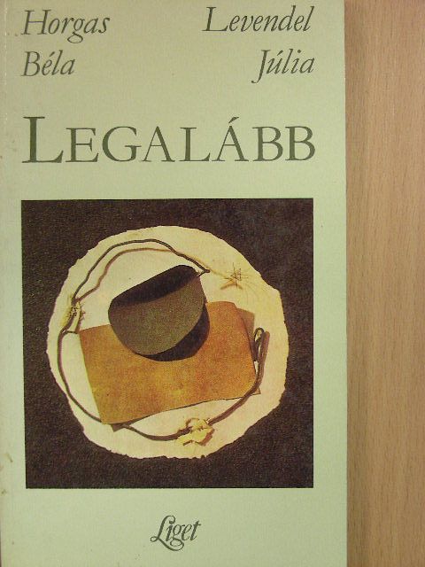 Horgas Béla - Legalább [antikvár]