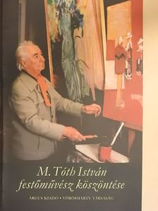 Fertő László - M. Tóth István Székely Bertalan-díjas festőművész köszöntése [antikvár]