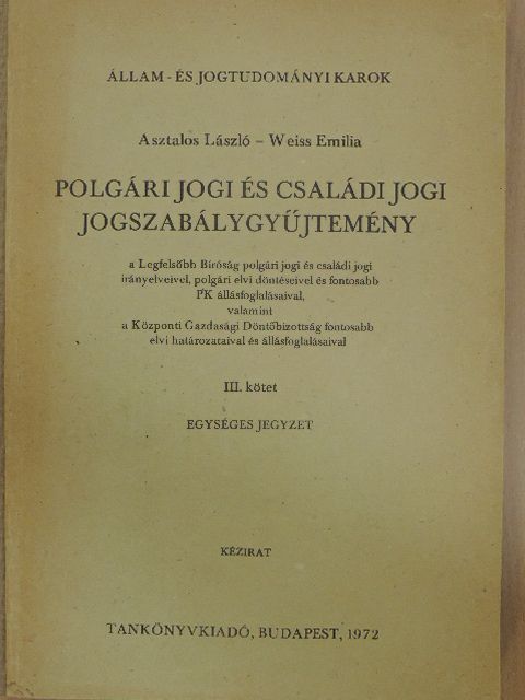 Asztalos László - Polgári jogi és családi jogi jogszabálygyűjtemény III. [antikvár]