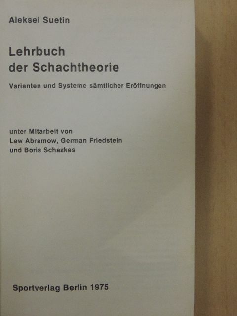 Aleksei Suetin - Lehrbuch der Schachtheorie [antikvár]