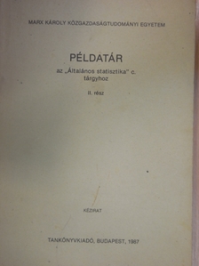 Dr. Hermann Sándor - Példatár az "Általános statisztika" c. tárgyhoz II. [antikvár]