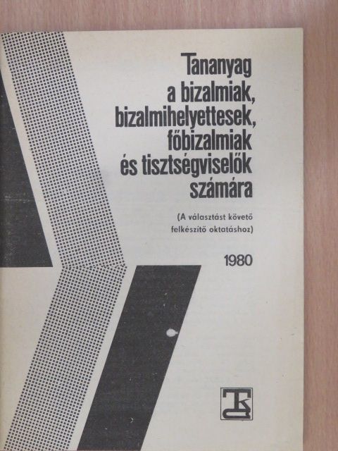 Dr. Sali Ferenc - Tananyag a bizalmiak, bizalmihelyettesek, főbizalmiak és tisztségviselők számára [antikvár]