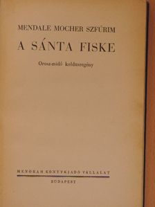 Mendale Mocher Szfúrim - A sánta fiske [antikvár]