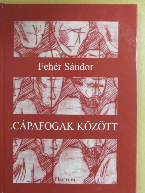 Fehér Sándor - Cápafogak között [antikvár]