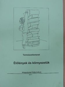 Élőlények és környezetük [antikvár]