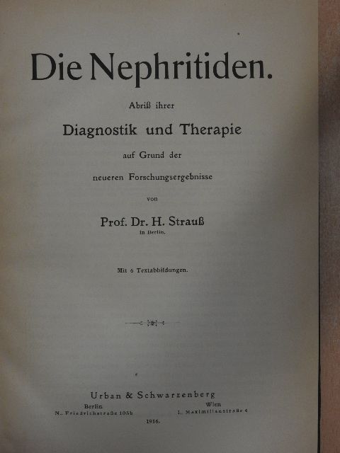 Prof. Dr. H. Strauß - Die Nephritiden [antikvár]