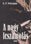 Pelecanos, G. P. - A nagy leszámolás [antikvár]