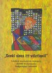 Szűcs Teri - "Senki sincs itt véletlenül" [antikvár]