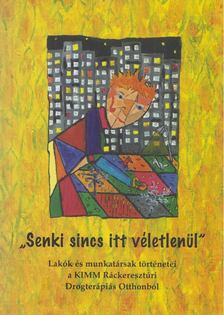 Szűcs Teri - "Senki sincs itt véletlenül" [antikvár]
