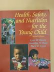 Jeanettia Rush - Health, Safety, and Nutrition for the Young Child [antikvár]