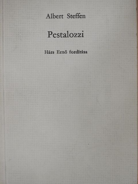 Albert Steffen - Pestalozzi [antikvár]