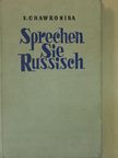 Sz. Havronyina - Sprechen sie Russisch [antikvár]