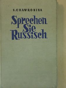 Sz. Havronyina - Sprechen sie Russisch [antikvár]