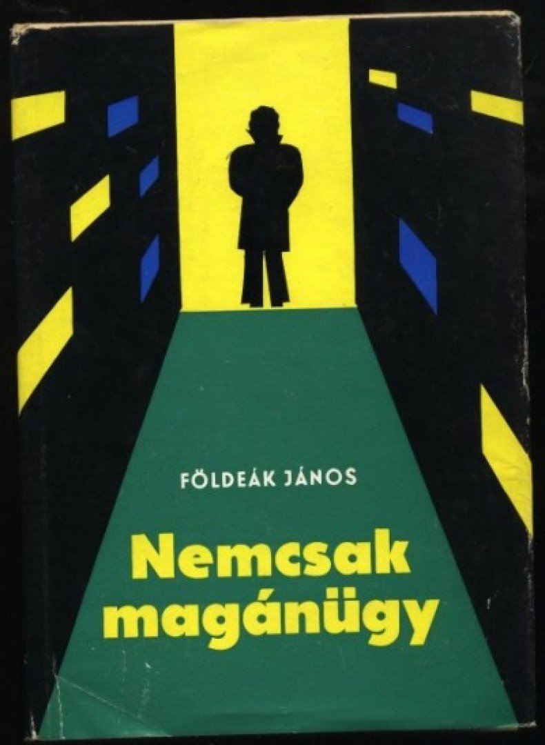 FÖLDEÁK JÁNOS - Nemcsak magánügy [antikvár]