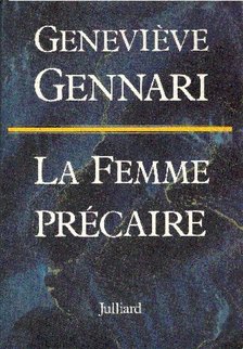 GENNARI, GENEVIÉVE - La Femme précaire [antikvár]