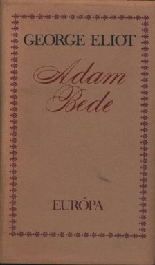 George Eliot - Adam Bede [antikvár]