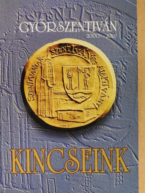 Csanaki József - Kincseink  [antikvár]